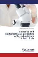 Epizootic and epidemiological properties of Mycobacterium tuberculosis 3659547301 Book Cover
