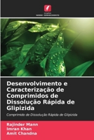 Desenvolvimento e Caracterização de Comprimidos de Dissolução Rápida de Glipizida: Comprimido de Dissolução Rápida de Glipizida (Portuguese Edition) 6203853070 Book Cover