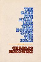The Days Run Away Like Wild Horses Over the Hills 0876850050 Book Cover