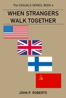 When Strangers Walk Together: The Casuals Series Book 4 B09VDRSFCF Book Cover