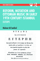 Reform, Notation and Ottoman music in Early 19th Century Istanbul 1032413840 Book Cover