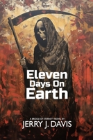 Eleven Days on Earth 1517183383 Book Cover