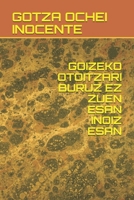 GOIZEKO OTOITZARI BURUZ EZ ZUEN ESAN INOIZ ESAN B091NQFKZM Book Cover