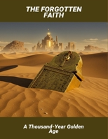 The Forgotten Faith: A Thousand-Year Golden Age B0FSS54L83 Book Cover