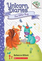 The Glitter Bug: A Branches Book (Unicorn Diaries #9) 1338880365 Book Cover