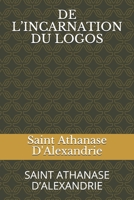de l'Incarnation Du Logos: Saint Athanase d'Alexandrie B08RH7J6XJ Book Cover