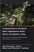 Composizione e struttura della vegetazione della Sierra Las Damas, Cuba (Italian Edition) 6208907055 Book Cover