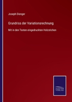 Grundriss der Variationsrechnung: Mit in den Texten eingedruckten Holzstichen 3752542802 Book Cover