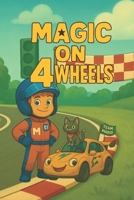 Magic on 4 wheels B0F66GYXB8 Book Cover