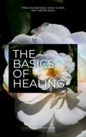 The Basics of Healing 173631310X Book Cover