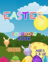 Easter Coloring Book: Ages 2 and Up B08YNVFCG2 Book Cover