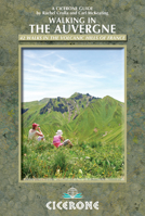 Walking in the Auvergne: 42 Walks in Volcano Country 1852846518 Book Cover