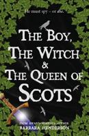 The Boy, The Witch & The Queen of Scots 1804251313 Book Cover