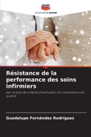 Résistance de la performance des soins infirmiers: par le biais de critères d'évaluation et d'indicateurs de qualité 6205951320 Book Cover