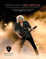 Brian May's Red Special: The Story of the Home-Made Guitar that Rocked Queen and the World 1787390780 Book Cover