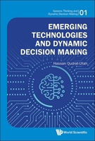 Emerging Technologies and Dynamic Decision Making 9819811899 Book Cover