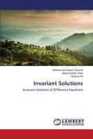 Invariant Solutions: Invariant Solutions of Difference Equations 3659507474 Book Cover
