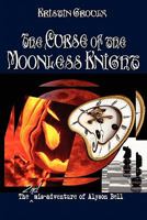 The Curse of the Moonless Knight 0981131514 Book Cover