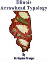 Illinois Arrowhead Typology 098498836X Book Cover