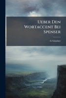 Ueber Den Wortaccent Bei Spenser: Inaugural-Dissertation 1173275541 Book Cover