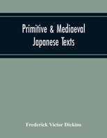 Primitive And Mediaeval Japanese Texts 1363430157 Book Cover