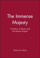 The Immense Majesty: A History of Rome and the Roman Empire 0882958747 Book Cover