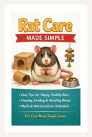 Rat Care Made Simple B0GMRDXKFX Book Cover