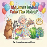 Did Aunt Helen take the Melon? B0H736SLZT Book Cover