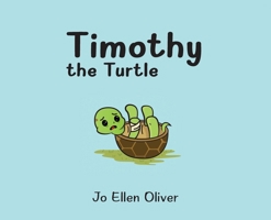 Timothy The Turtle B0GTC863TC Book Cover