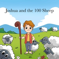 Joshua and the 100 Sheep B0C6BFCYYC Book Cover