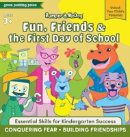 Bumper & Mcdog: Fun, Friends & the First Day of School : Help Kids Conquer Fear and Build Friendships 1966126107 Book Cover