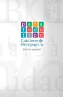 Para todo tipo: Guía breve de ortotipografía (edición especial) B084DGX97B Book Cover