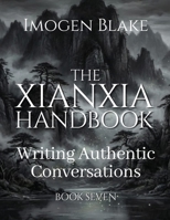 The Xianxia Handbook: Writing Authentic Conversations B0HCJ27MYV Book Cover