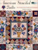 American Stenciled Quilts: New Projects from Traditional Techniques 1564774619 Book Cover