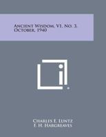 Ancient Wisdom, V1, No. 3, October, 1940 1258984377 Book Cover