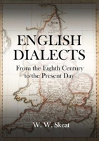 English Dialects: From the Eighth Century to the Present Day 1447780515 Book Cover