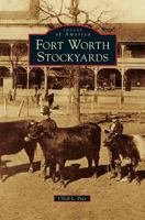 Fort Worth Stockyards 0738558605 Book Cover