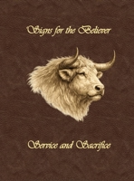 Signs for the Believer: Service and Sacrifice B0H6H71NVP Book Cover