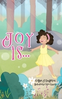 Joy Is . . . 1779419937 Book Cover