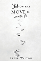 God on the Move in Lancaster, Pa 166285448X Book Cover