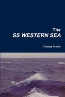 The SS WESTERN SEA 1326609025 Book Cover