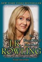 J. K. Rowling: The Wizard Behind Harry Potter 0312272243 Book Cover