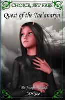 Choice, Set Free 1: The Legacy of the Tae'anaryn 1518865062 Book Cover