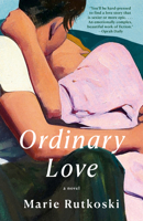 Ordinary Love 0593689135 Book Cover