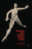 Heroism and Gender in War Films 1349473340 Book Cover