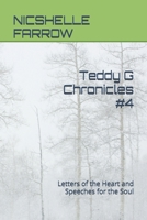 Teddy G Chronicles #4: Letters of the Heart and Speeches for the Soul B0FH6MTQ8H Book Cover