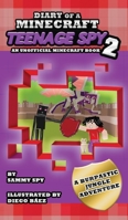 Diary Of A Minecraft Teenage Spy 2: Book 2: 'A Burptastic Jungle Adventure' 1649706790 Book Cover