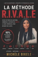 LA METHODE RIVALE: L'art de maîtriser l'enquête d'opinion en 6 étapes (French Edition) B0H2QMR1B4 Book Cover