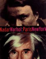 Nadar/Warhol: Paris/New York: Photography and Fame 0892365609 Book Cover