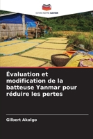 Évaluation et modification de la batteuse Yanmar pour réduire les pertes (French Edition) 6207711076 Book Cover
